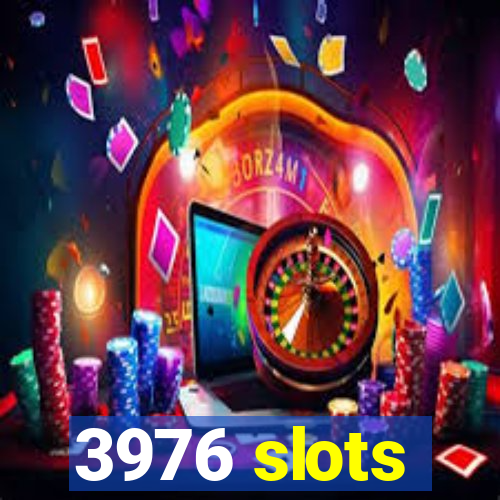 3976 slots
